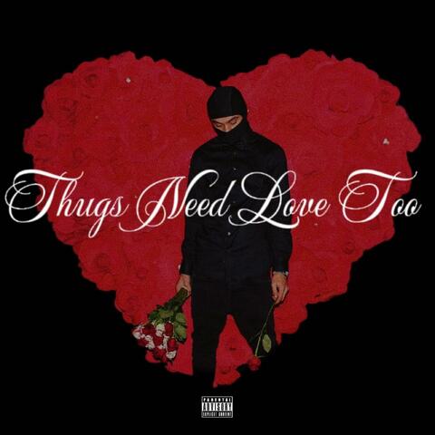 Thugs Need Love Too