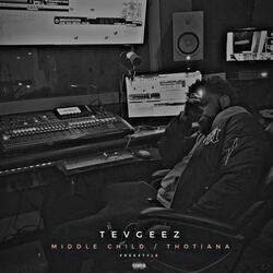 MiddleChild/Thotiana Freestyle