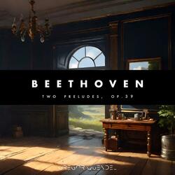 Beethoven / Two Preludes, Op.39 (Arranged for Strings)