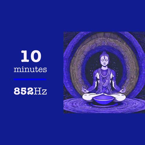 852Hz (10 Minutes)