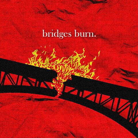 Bridges Burn