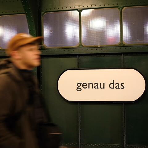genau das
