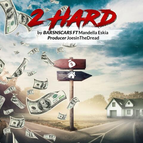 2 Hard (feat. Mandella Eskia)