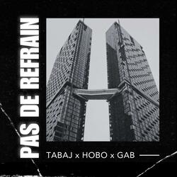 Pas de refrain (feat. Hobo & Gab)