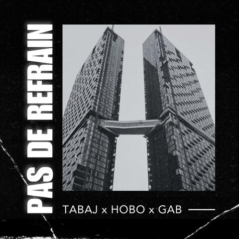 Pas de refrain (feat. Hobo & Gab)