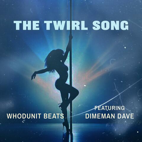 The Twirl Song (feat. DimeMan Dave) [Intrumental]