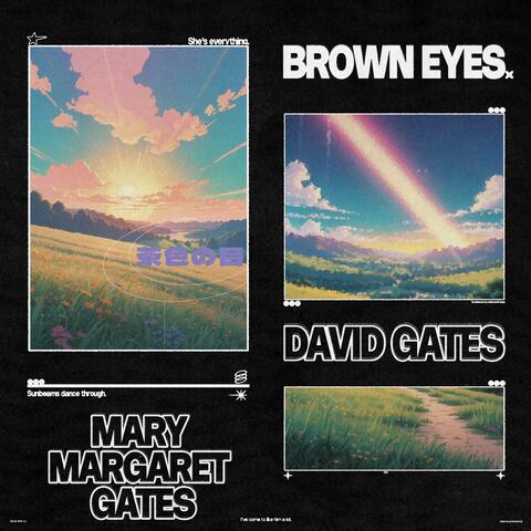 Brown Eyes (feat. Mary Margaret Gates)