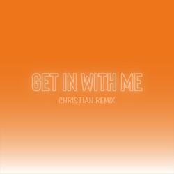 Get In With Me