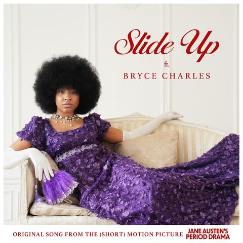 Slide Up (feat. Bryce Charles) [From the Motion Picture "Jane Austen's Period Drama"]