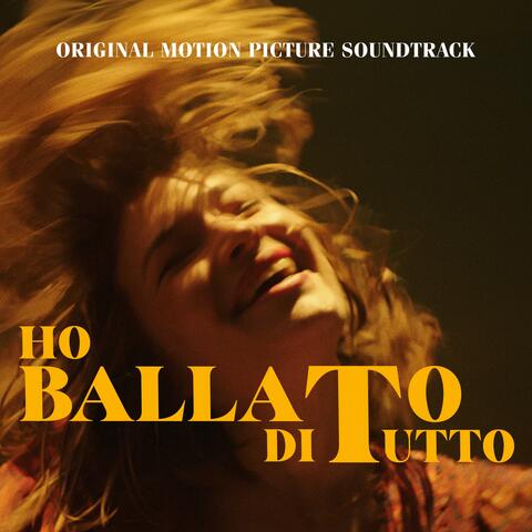 Ho ballato di tutto (Original Motion Picture Soundtrack)