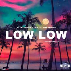Low Low (feat. Mr Dc The Hippie)