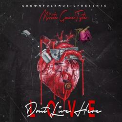 Love don't live here ...anymore