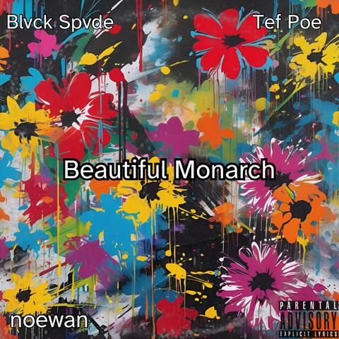 Beautiful Monarch (feat. Blvck Spvde & Tef Poe)