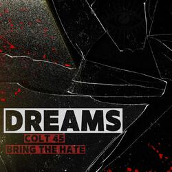 Dreams (feat. Bring The Hate)