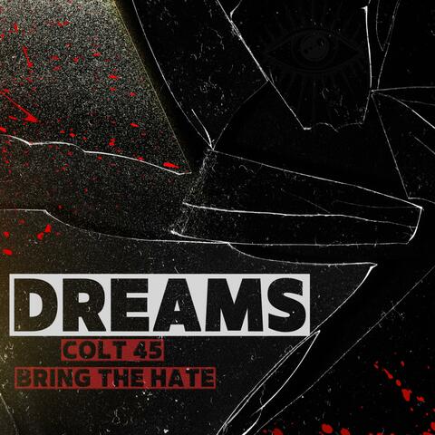 Dreams (feat. Bring The Hate)