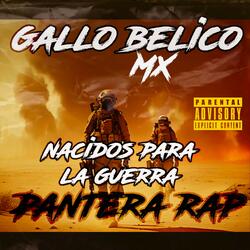 NACIDOS PARA LA GUERRA (feat. EL PANTERA RAP)
