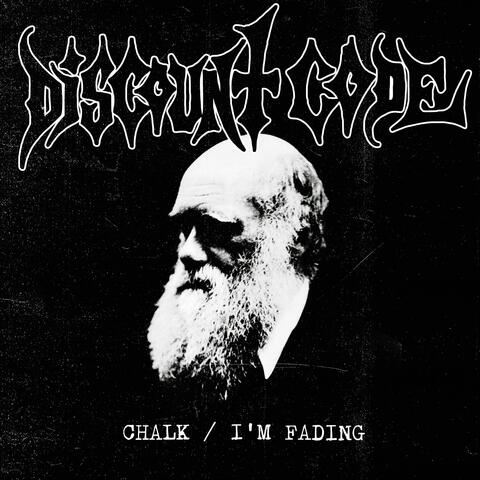 Chalk / I'm Fading