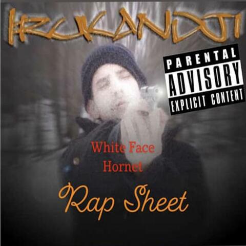 White Face Hornet/ Irukandji "Rap Sheet"