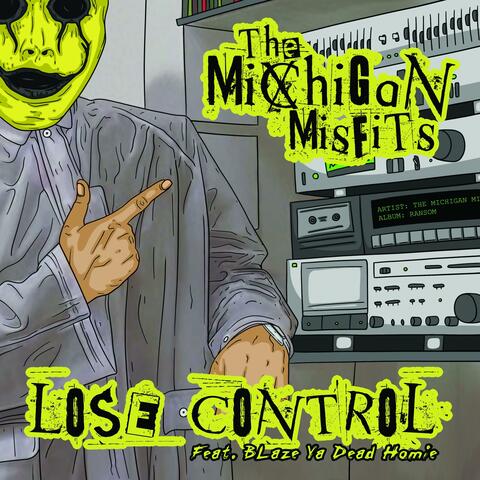 Lose Control (feat. Blaze Ya Dead Homie)