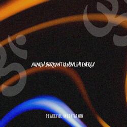 Awaken Dormant Kundalini Energy