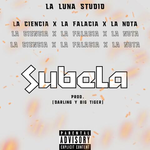 Subela (feat. La Ciencia, La Falacia & La Nota)