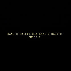 Zmije 2 (feat. Emilio Bratanzi & Baby-D)