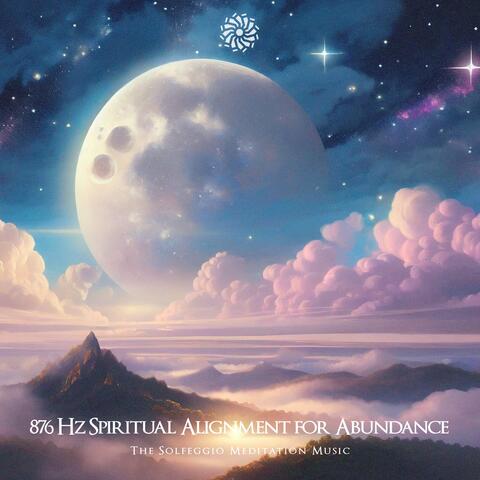 876 Hz Spiritual Alignment for Abundance