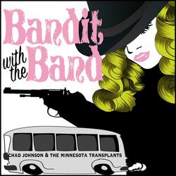 Bandit with the Band (feat. The Minnesota Transplants)