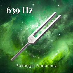 639 Hz Solfeggio Frequency (Tuning Fork)