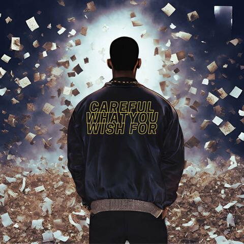 Careful What You Wish For