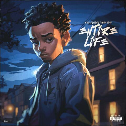 Entire Life (feat. 100kTavo)