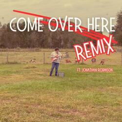 Come Over Here (feat. Jonathan Robinson)