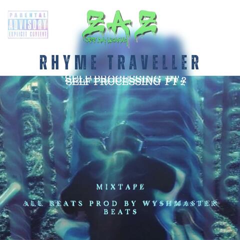 Rhyme Traveller (Self Processing Mixtape, Pt. 2)