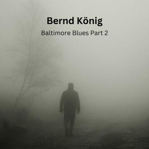 Baltimore Blues, Pt. 2