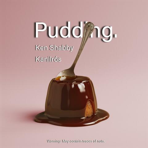 Pudding (feat. Kanilrós)