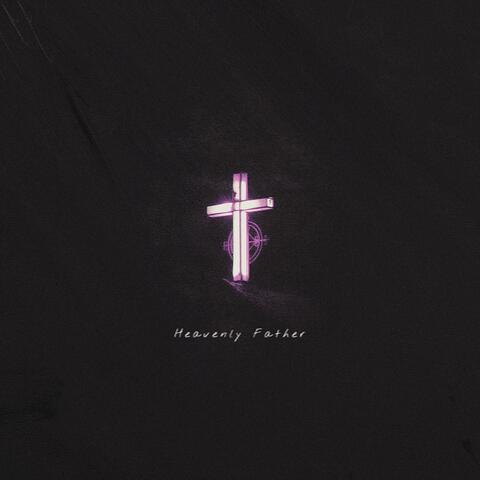 Heavenly Father (Remix)