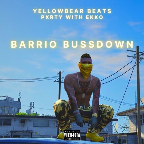 Barrio Bussdown (feat. Pxrty With Ekko)