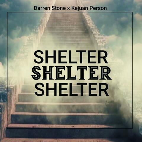 Shelter (feat. Kejuan Person)
