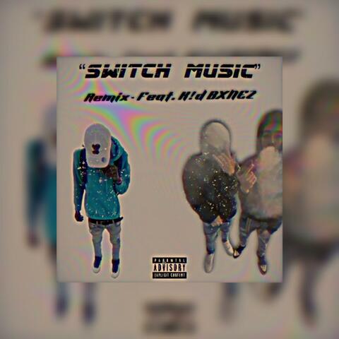 Switch Music (feat. K!D Bxnez)