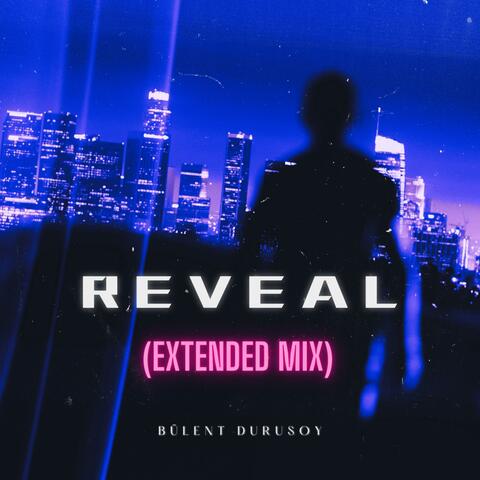 Reveal (Extended Mix)