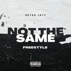 Not The Same (Freestyle) (feat. Ninety8)