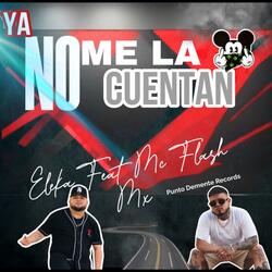 No Me La Cuentan (feat. Mc Flash Mx)