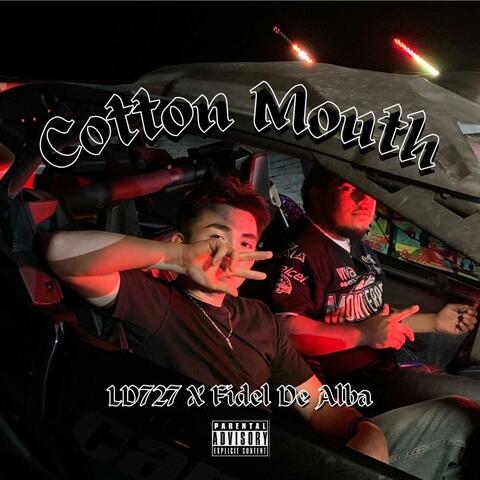 Cotton Mouth (feat. Fidel De Alba)