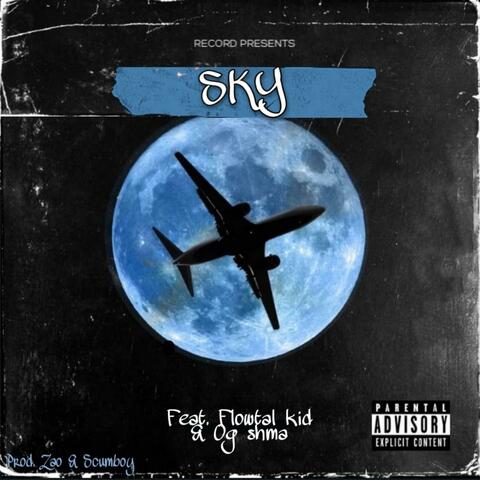 SKY (feat. BloodMoneyZ, Scumboy & OG Shma)