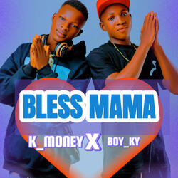 Bless Mama (feat. Boy_Ky)