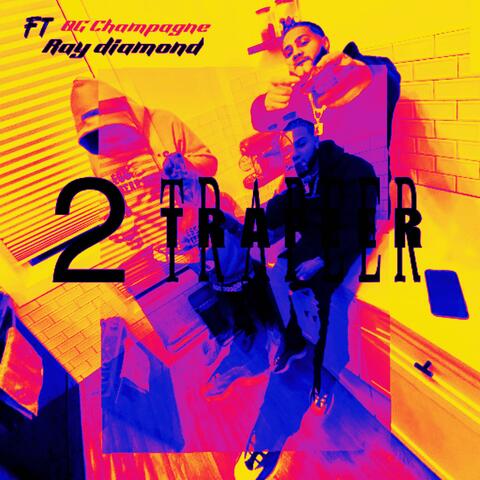 2 TRAPPER (feat. Ray diamond)