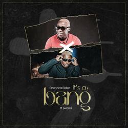 It's a bang (feat. Lwamii)