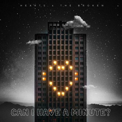 can i have a minute?