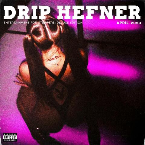 Drip Hefner (Deluxe)