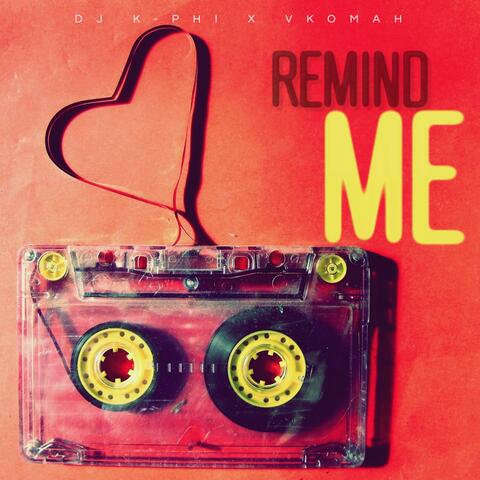 Remind Me (feat. Vkomah) [Radio Edit]